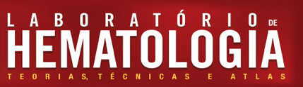 Laboratório de Hematologia Teorias, Técnicas e Atlas